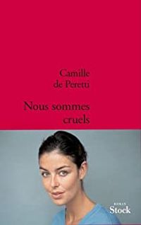 Camille De Peretti - Nous sommes cruels