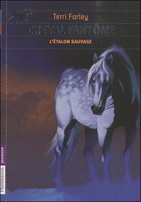 Terri Farley - L'étalon sauvage