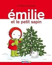 Domitille De Pressense - Émilie et le petit sapin