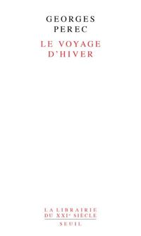 Couverture du livre Le Voyage d'hiver - Georges Perec