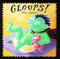 Couverture du livre Gloups ! Bébé vampire - Lucie Papineau