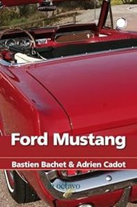 Adrien Cadot - Bastien Bachet - Ford Mustang