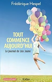 Couverture du livre Tout commence aujourd'hui  - Frederique Hespel