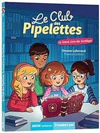 Florence Guittard - Orianne Lallemand - Le club des pipelettes 