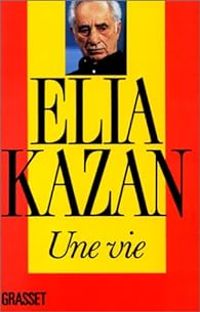 Couverture du livre Une vie - Elia Kazan