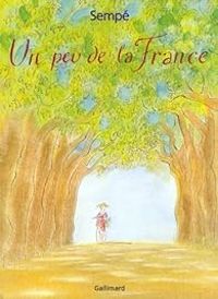 Couverture du livre Un peu de la France - Jean Jacques Sempe