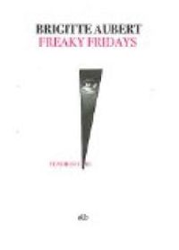 Brigitte Aubert - Freaky Fridays