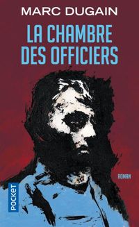 Couverture du livre La Chambre des officiers - Marc Dugain