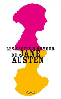 Jane Austen - Dominique Enright - Les sautes d'humour de Jane Austen