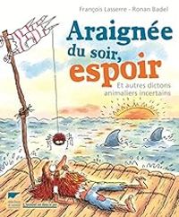 Couverture du livre Araignée du soir, espoir  - Francois Lasserre - Ronan Badel