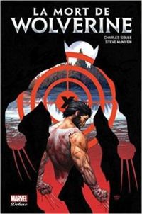 Charles Soule - Salvador Larroca - Steve Mcniven - La mort de Wolverine