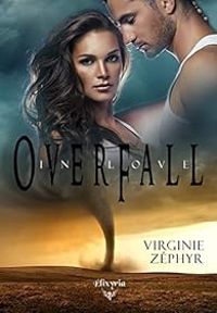 Couverture du livre Overfall in love - Virginie Zephyr