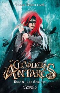 Couverture du livre Les sorciers - Anne Robillard