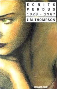 Jim Thompson - Ecrits perdus (1929-1967)