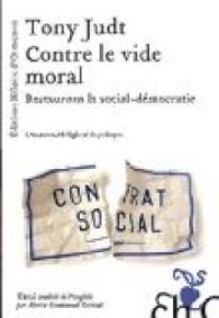 Tony Judt - Contre le vide moral 