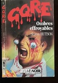 Shaun Hutson - Ombres effroyables