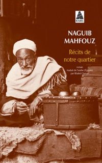 Couverture du livre Récits de notre quartier - Naguib Mahfouz