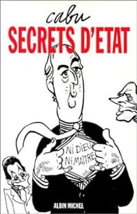 Couverture du livre Secrets d'Etat - Cabu 