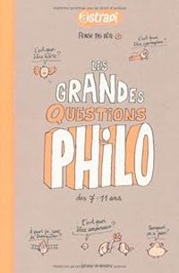 Anne Sophie Chilard - Oscar Brenifier - Gwenalle Boulet - Les grandes questions philo dès 7-11 ans