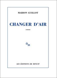 Marion Guillot - Changer d'air