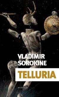 Vladimir Sorokine - Telluria