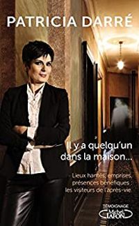 Couverture du livre Il y a quelqu'un dans la maison... - Patricia Darre