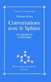 Tienne Klein - Conversations avec le sphinx