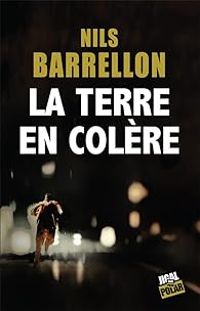 Nils Barrellon - La terre en colère