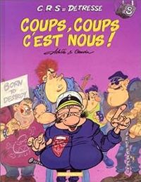 Raoul Cauvin - Coups, coups c'est nous !