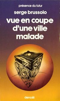 Couverture du livre Vue en coupe d'une ville malade : nouvelles - Serge Brussolo