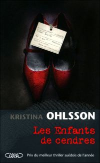 Couverture du livre LES ENFANTS DE CENDRES - Kristina Ohlsson