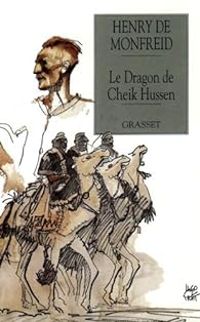 Henry De Monfreid - Le dragon de Cheik Hussen