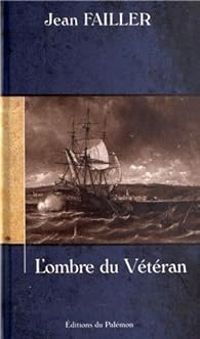 Couverture du livre L'ombre du Vétéran - Jean Failler