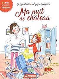 Jo Hoestlandt - Maureen Poignonec - Mes premiers romans : Ma nuit de château