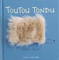 Couverture du livre Toutou tondu - Delphine Perret