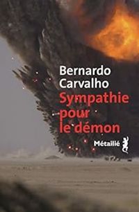 Bernardo Carvalho - Sympathie pour le démon