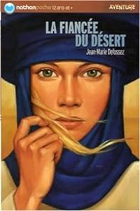 Couverture du livre La fiancée du désert - Jean Marie Defossez