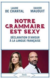 Laure De Chantal - Notre grammaire est sexy