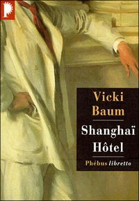 Couverture du livre Shanghaï Hôtel - Vicki Baum