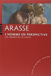 Couverture du livre L'homme en perspective. Les primitifs d'Italie - Daniel Arasse