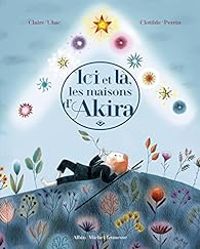 Couverture du livre Ici et là, les maisons d'Akira - Claire Ubac