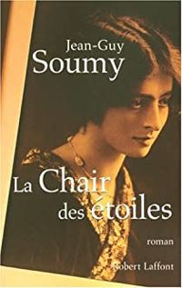 Couverture du livre La chair des étoiles - Jean Guy Soumy