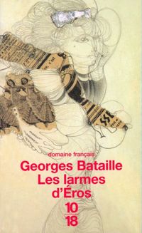 Georges Bataille - LARMES D'EROS