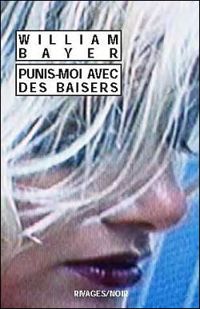 Couverture du livre Punis-moi avec des baisers - William Bayer