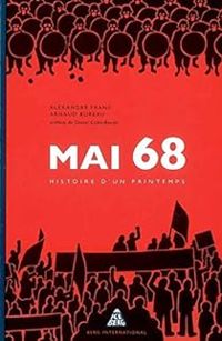 Couverture du livre Mai 68 Histoire d'un printemps - Alexandre Franc - Arnaud Bureau