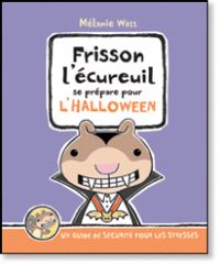 Couverture du livre Frisson l'écureil se prépare pour l'Halloween - Melanie Watt