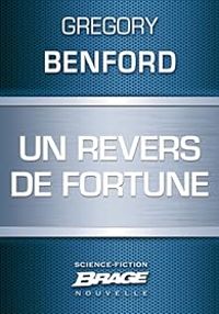 Gregory Benford - Un revers de fortune