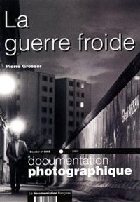 Pierre Grosser - La guerre froide