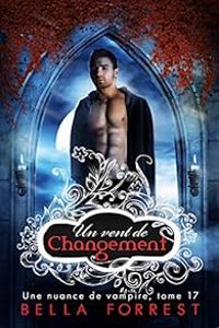 Couverture du livre Un vent de changement - Bella Forrest