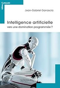 Couverture du livre Intelligence artificielle - Jean Gabriel Ganascia